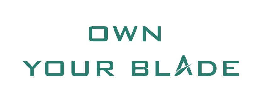 Own your blade